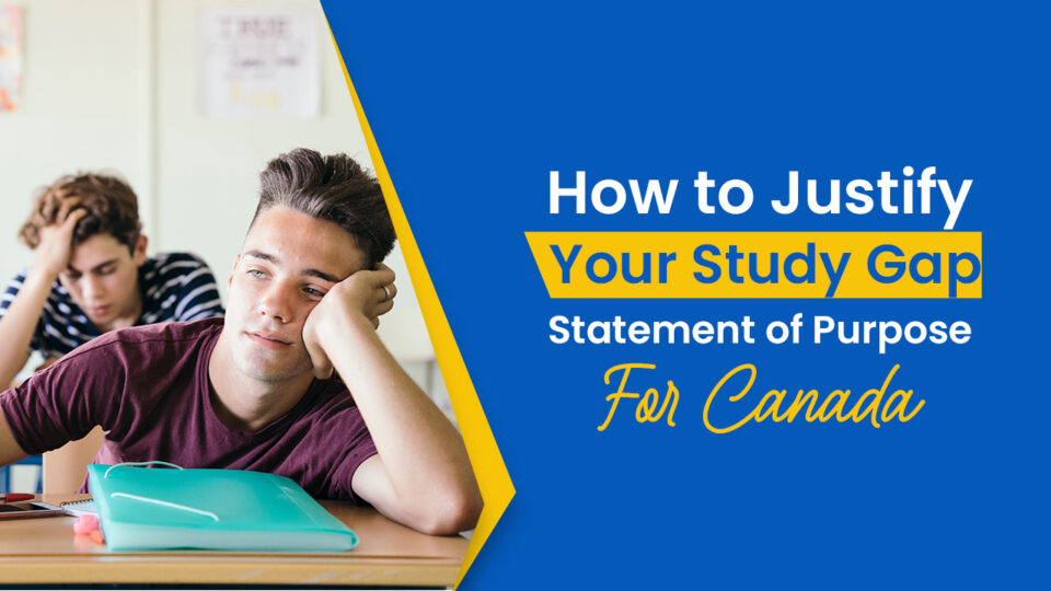How to Justify your study Gap in SOP for Canada